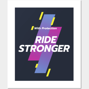 With Protection - Ride Stronger Posters and Art